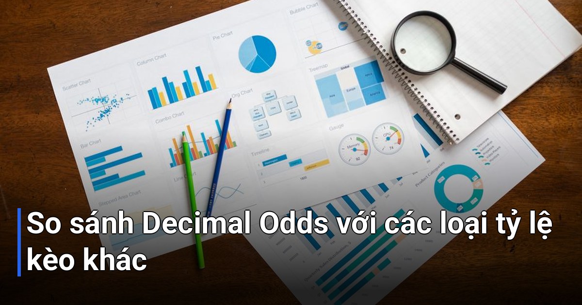 So sánh Decimal Odds với các loại tỷ lệ kèo khác